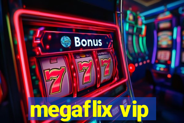 megaflix vip